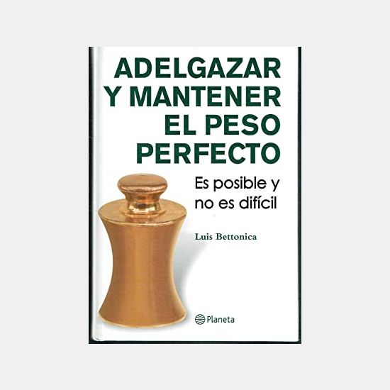 Adelgazar para mantener el peso perfecto