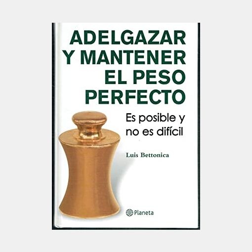 Adelgazar para mantener el peso perfecto
